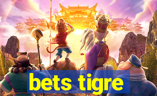 bets tigre