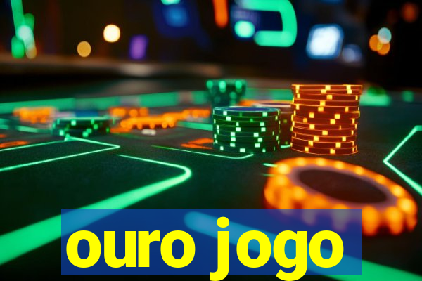 ouro jogo