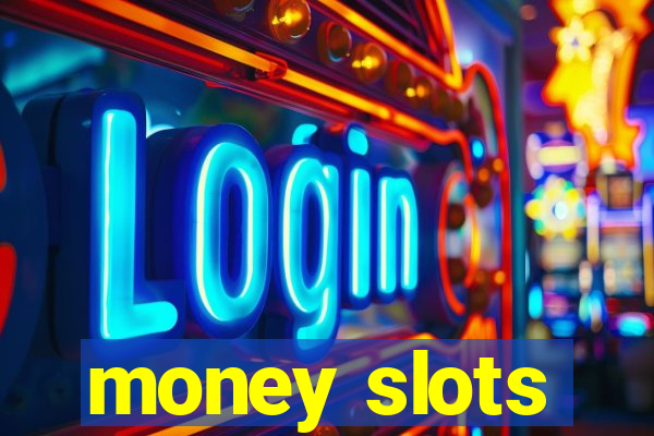 money slots