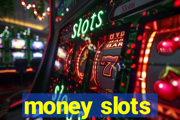 money slots