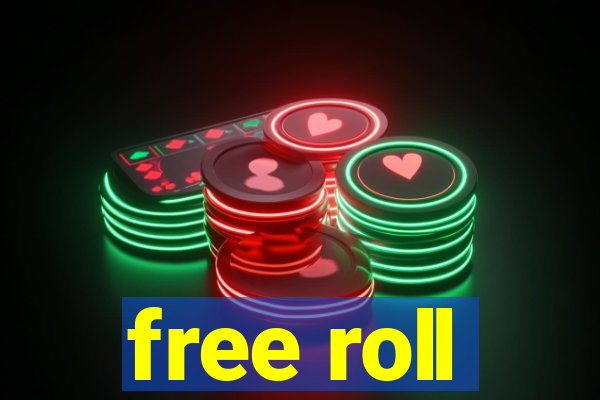 free roll