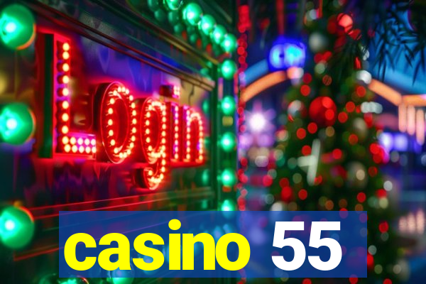 casino 55