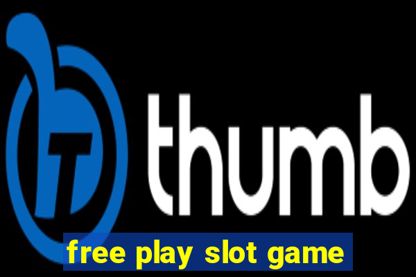 free play slot game