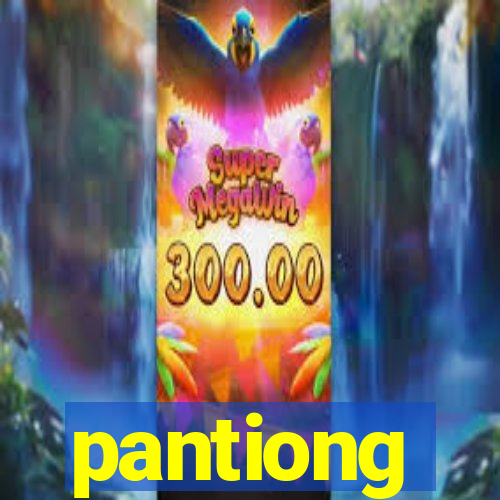 pantiong