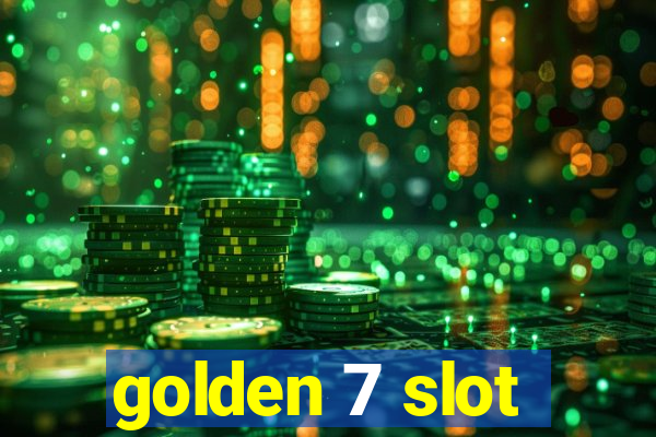 golden 7 slot