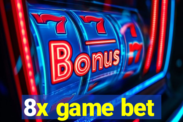 8x game bet