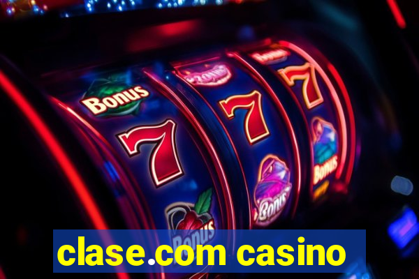 clase.com casino