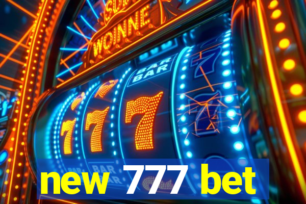 new 777 bet