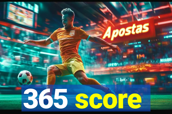 365 score