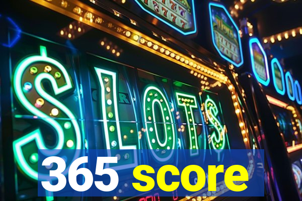 365 score