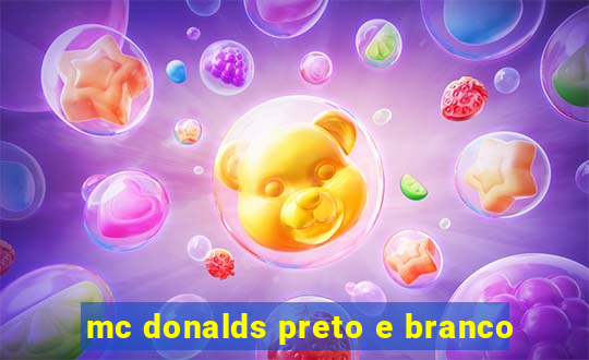 mc donalds preto e branco