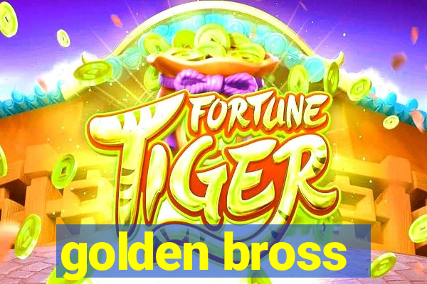 golden bross