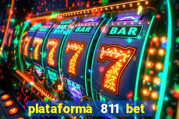 plataforma 811 bet 茅 confi谩vel