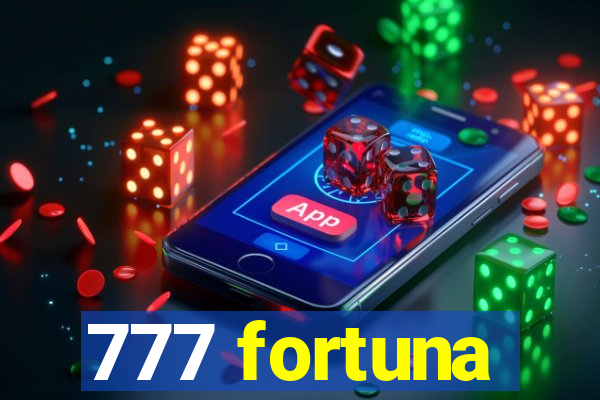 777 fortuna