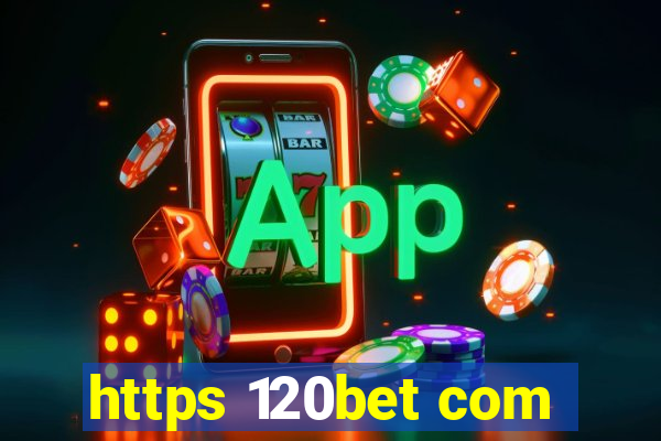 https 120bet com