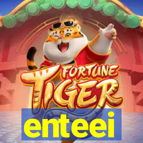 enteei