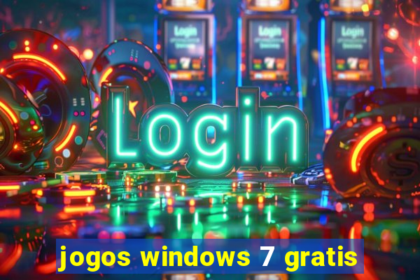 jogos windows 7 gratis