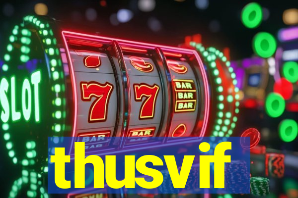 thusvif