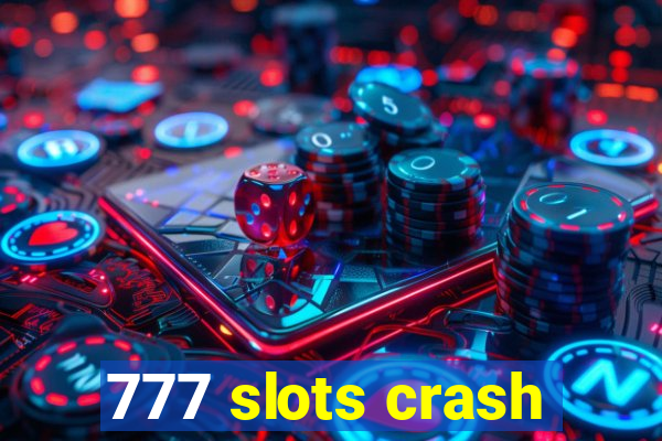 777 slots crash