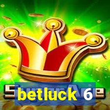 betluck 6