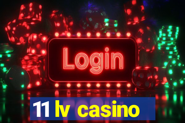 11 lv casino