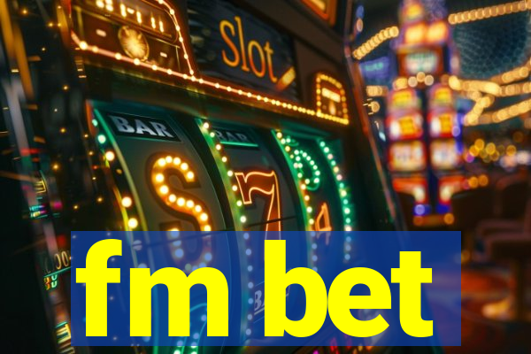 fm bet