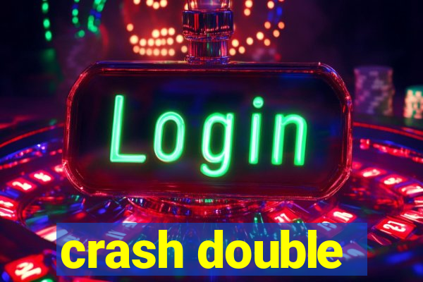 crash double