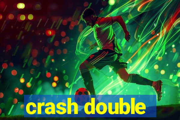 crash double