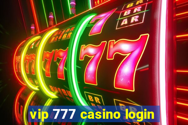 vip 777 casino login