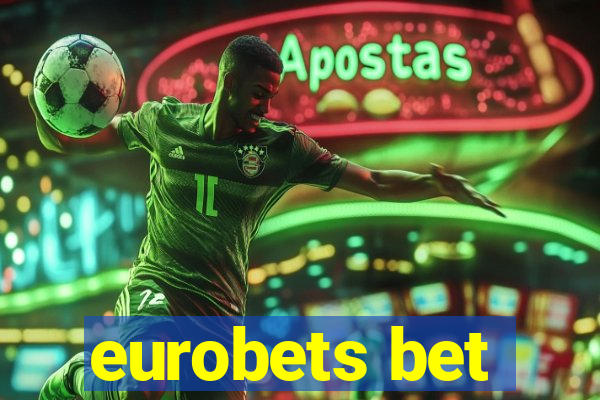 eurobets bet