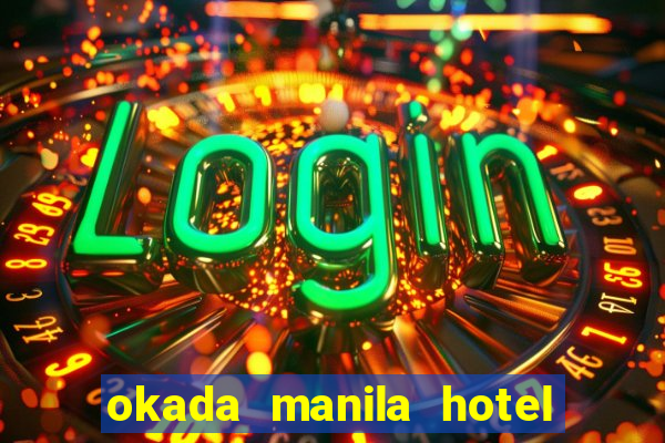 okada manila hotel and casino