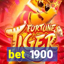 bet 1900