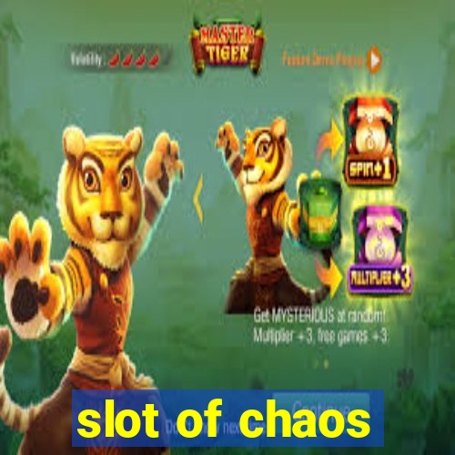 slot of chaos