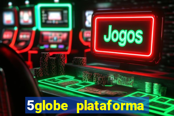 5globe plataforma de jogos