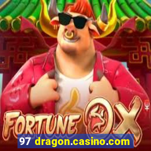 97 dragon.casino.com