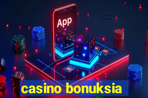 casino bonuksia