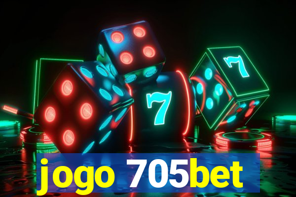 jogo 705bet