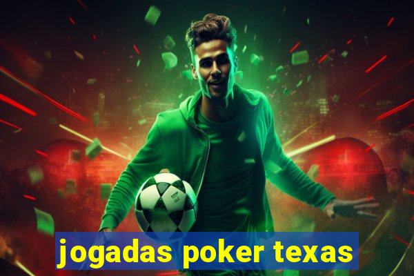 jogadas poker texas