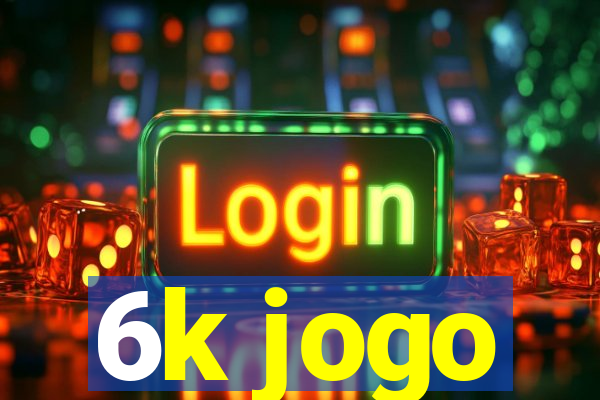 6k jogo