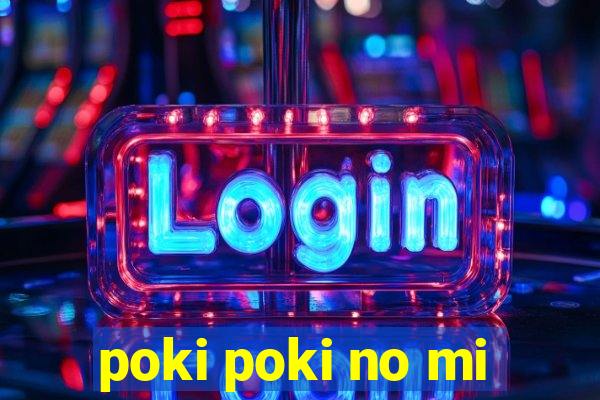 poki poki no mi