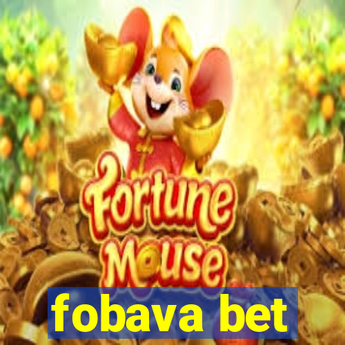 fobava bet