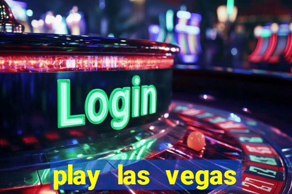 play las vegas slots for free