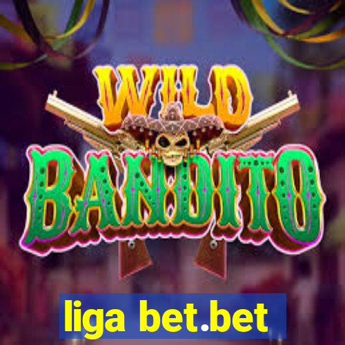 liga bet.bet