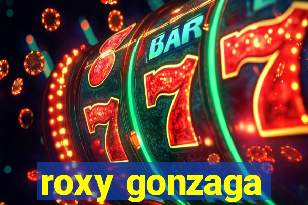 roxy gonzaga