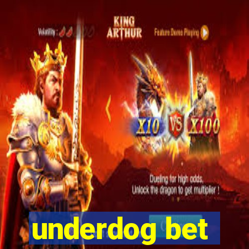 underdog bet