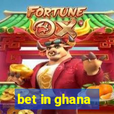 bet in ghana