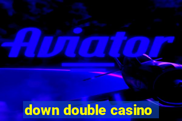 down double casino