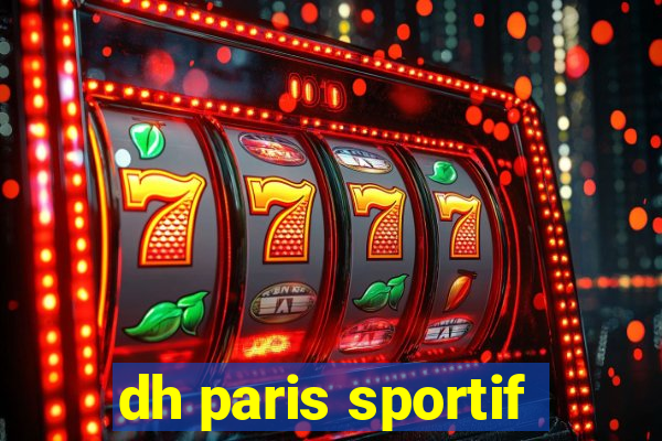 dh paris sportif