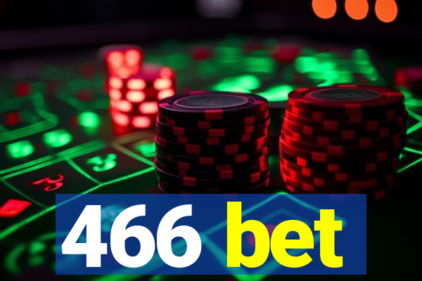 466 bet