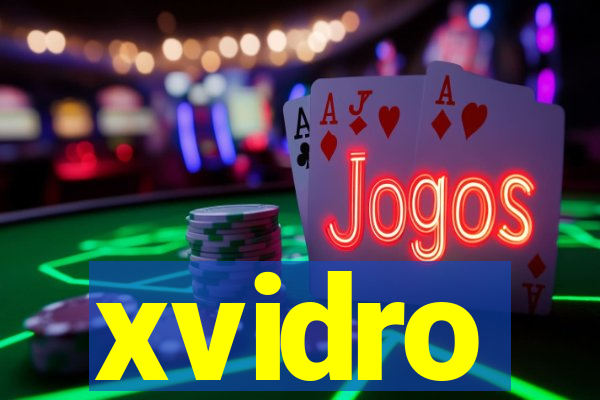 xvidro